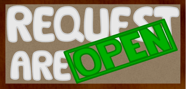 File:Requests are Open! .png